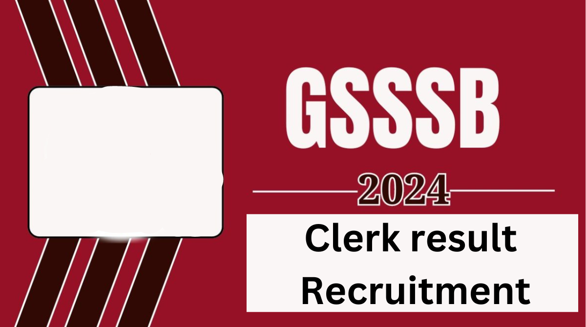 GSSSB Clerk Result recruitment 2024