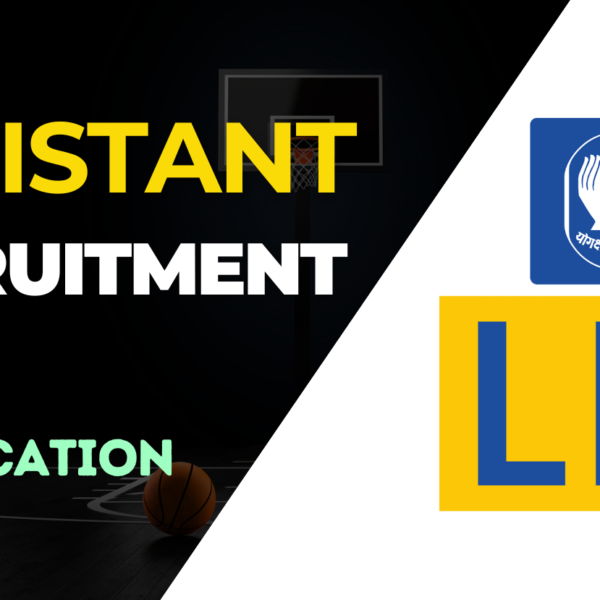 LIC Assistant recruitment 2024